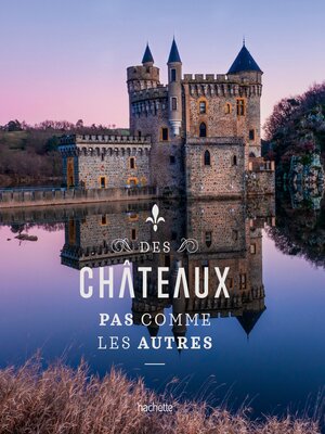 cover image of Des châteaux pas comme les autres